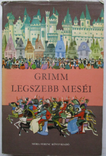 Grimm legszebb meséi