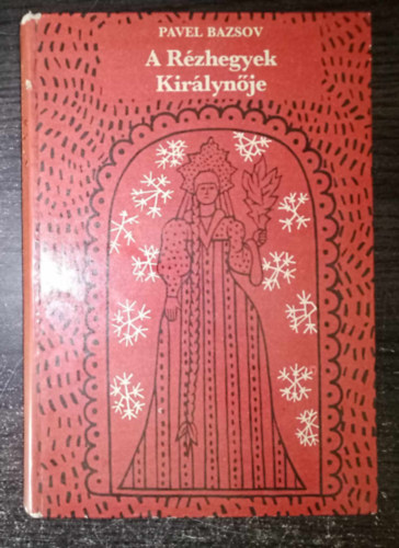 A Rzhegyek Kirlynje - harmadik, tdolgozott kiads (Szoboszlay Pter illusztrciival)