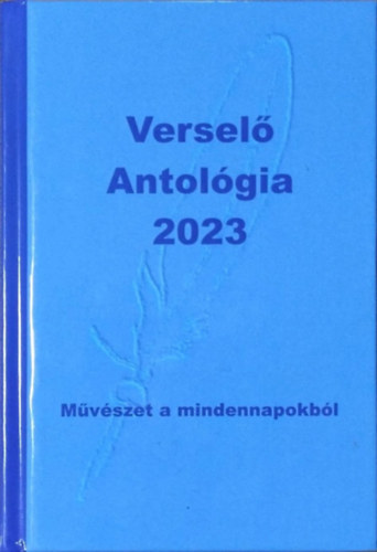 Versel Antolgia, 2023 - Mvszet a mindennapokbl