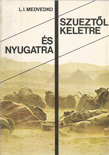 Szueztl keletre s nyugatra