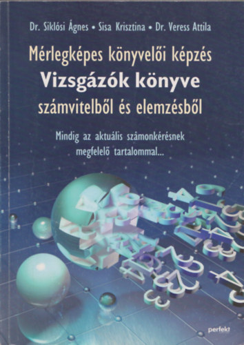 Vizsgzk knyve (Mrlegkpes knyveli kpzs szmvitelbl s elemzsbl)