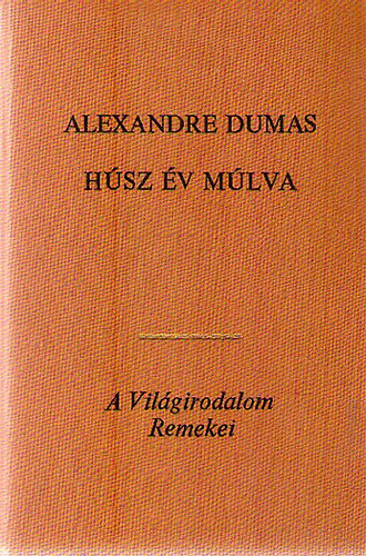 H�sz �v m�lva I-II. "A h�rom test�r" folytat�sa (A Vil�girodalom Remekei)