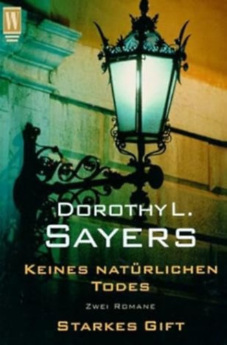 Dorothy L. Sayers - Keines natürlichen Todes / Starkes Gift