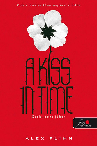 Alex Flinn - A Kiss in Time - Csk, pont jkor