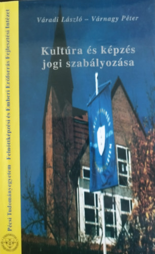 Vrnagy Pter Vradi Lszl - Kultra s kpzs jogi szablyozsa