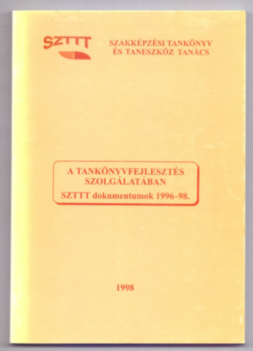 A tanknyvfejleszts szolglatban - SZTTT dokumentumok 1996-98.