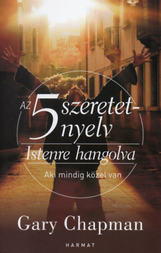 Az 5 szeretetnyelv: Istenre hangolva