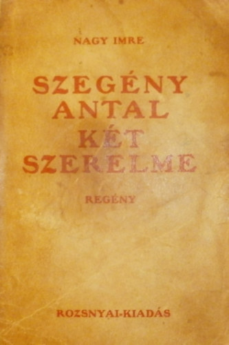 Szegny Antal kt szerelme