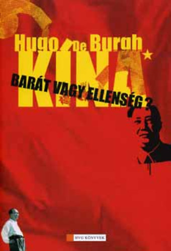 K�na - Bar�t vagy ellens�g?