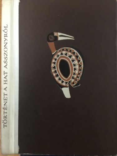 Karig S�ra  (szerk.) - T�rt�net a hat asszonyr�l, akik felmentek a Holdba (N�pek mes�i sor.)