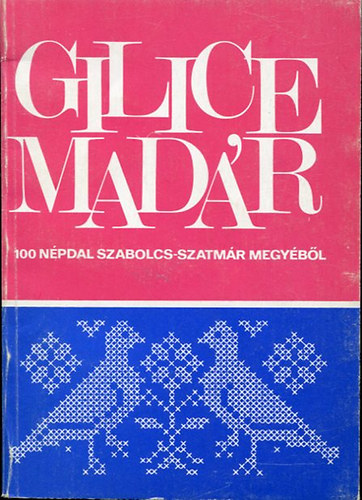 Gilicemadr (100 npdal Szabolcs-Szatmr megybl)