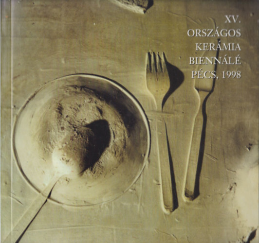 XV. Orszgos kermia biennl Pcs, 1998