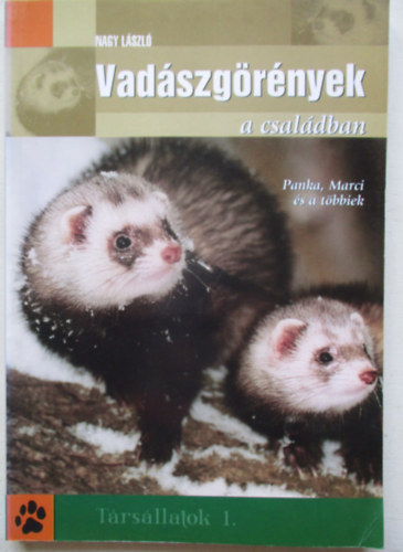 Vadszgrnyek a csaldban - Trsllatok 1.