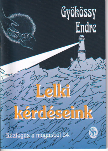 Lelki k�rd�seink - K�zfog�s a magasb�l 34.