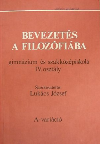 Bevezets a filozfiba (gimnzium s szakkzpiskola IV. osztly) - A-varici