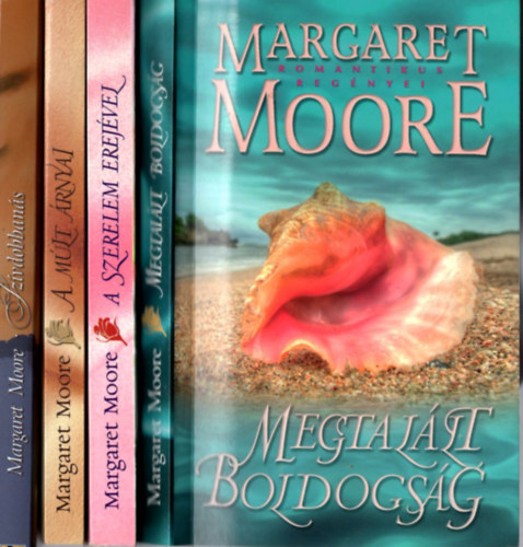 Margaret Moore - 4 db Margaret Moore: A mlt rnyai, A szerelem erejvel, A megtallt boldogsg, Szvdobbans.