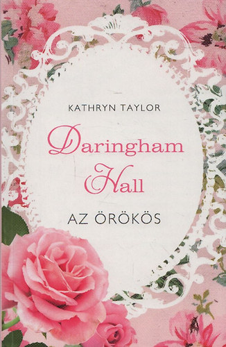 Kathryn Taylor - Az rks (Daringham Hall 1.)