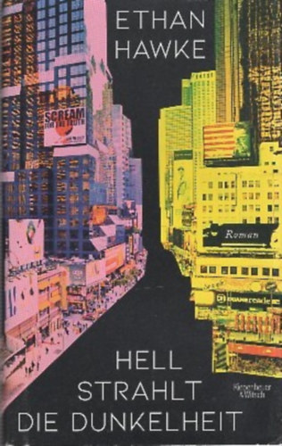 Ethan Hawke - Hell strahlt die Dunkelheit