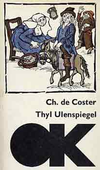 Charles de Coster - Thyl Ulenspiegel I-II.