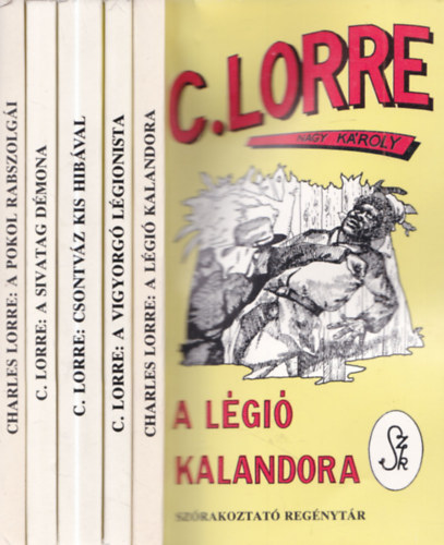 5 db C. Lorre kalandreg�ny: A pokol rabszolg�i + A sivatag d�mona + Csontv�z kis hib�val + A vigyorg� l�gionista + A l�gi� kalandora
