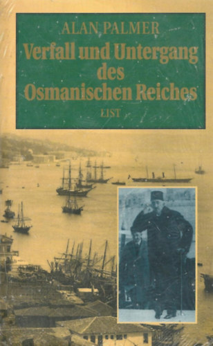 Verfall und Untergang des Osmanischen Reiches