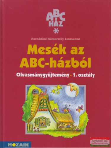 Mesk az ABC-hzbl - Olvasmnygyjtemny 1. osztly