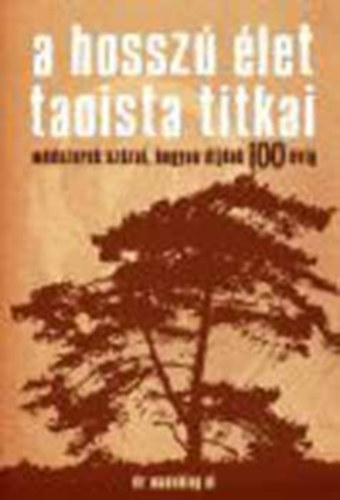 Dr. Maoshing Ni - A hossz let taoista titkai