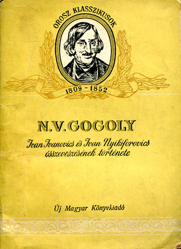 Gogoly - Ivan Ivanovics és Ivan Nyikiforovics összeveszésének története