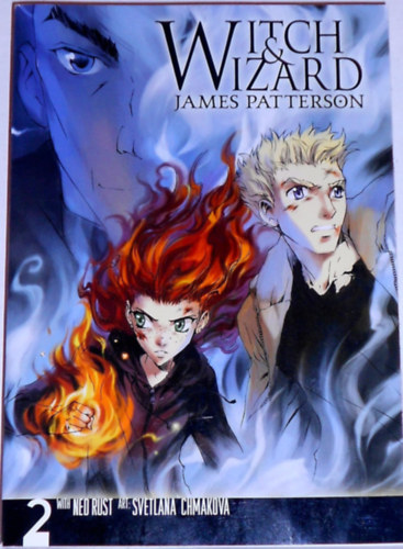 James Patterson Chmakova Svetlana - Witch & Wizard: The Manga 2