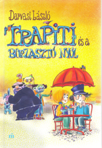 Trapiti �s a borzaszt� ny�l