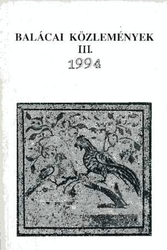 Bal�cai k�zlem�nyek III. 1994. Forschungen und Ergebnisse (n�met)