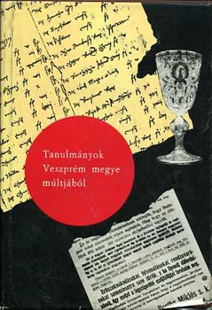 Tanulmnyok Veszprm megye mltjbl