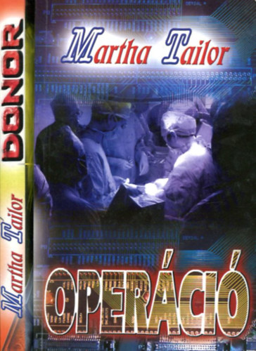 Martha Taylor - 2 db Martha Taylor ktet: Operci - Donor