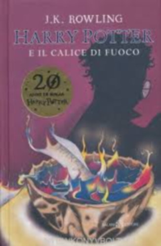 J. K. Rowling - Harry Potter e il calice di fuoco