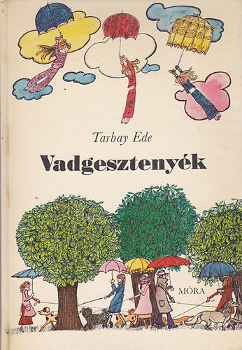 Tarbay Ede - Vadgesztenyk