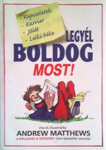 Andrew Matthews - Legyl boldog MOST! KAPCSOLATOK, KARRIER, JLT, LELKI BKE