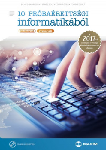 10 pr�ba�retts�gi informatik�b�l (k�z�pszint - gyakorlati) CD-mell�klettel