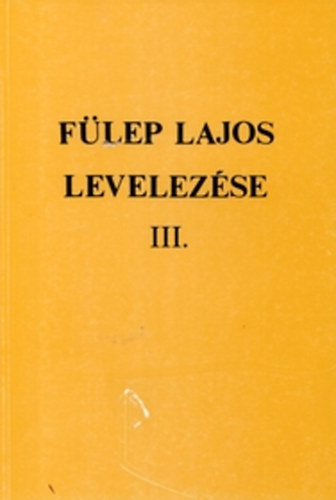 Flep Lajos levelezse III. - 1931-1938