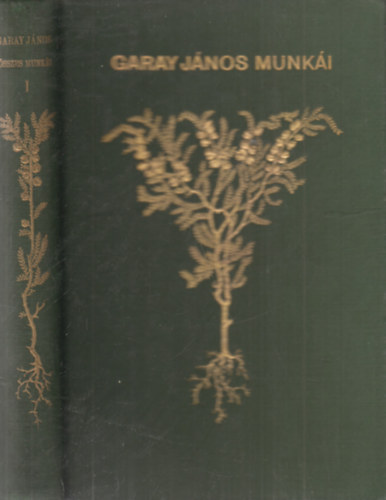 Garay Jnos - Garay Jnos sszes munki I. - Teljes kiads