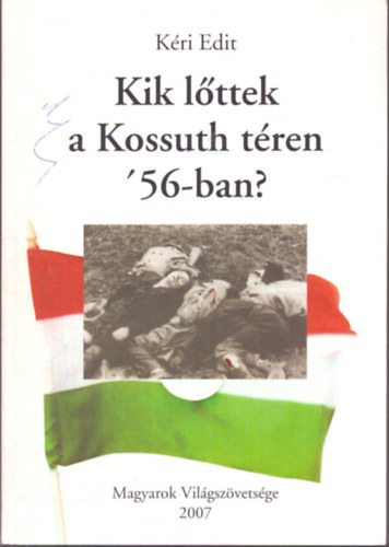 K�ri Edit - Kik l�ttek a Kossuth t�ren 56-ban?