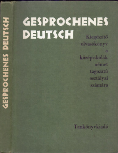 Gesprochenes Deutsch (Kiegszt olvasknyv a kzpiskolk nmet tagozat osztlyai szmra)