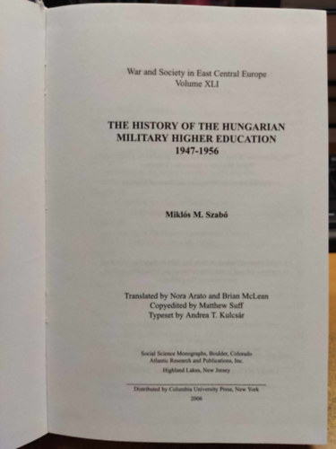 M. Szab Mikls - The History of Hungarian Military Higher Education: 1947-1956 (War and Society in East Central Europe)