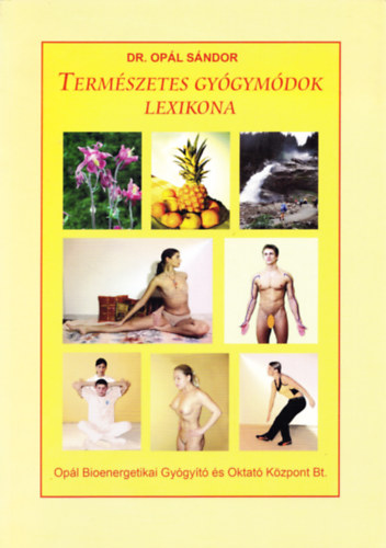 Dr. Opl Sndor - Termszetes gygymdok lexikona