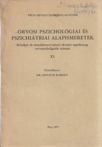 Dr. Ozsv�th K�roly  (�ssze�ll.) - Orvosi pszichol�giai �s pszichi�triai alapismeretek