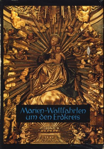 Marienwallfahrten um den Erdkreis (Paulus Verlag)