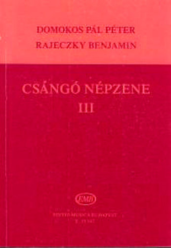 Domokos Pl Pter - Rajeczky Benjamin - Csng npzene - III.