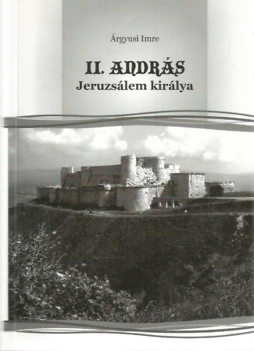 II. Andrs, Jeruzslem kirlya