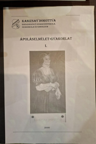 �pol�selm�let-Gyakorlat I. (Az �pol� Szakk�pes�t�s I. Blokk - �pol�selm�leti Tanul�si �tmutat�)