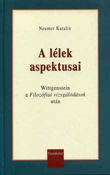 A llek aspektusai - Wittgenstein a Filozfiai vizsgldsok utn