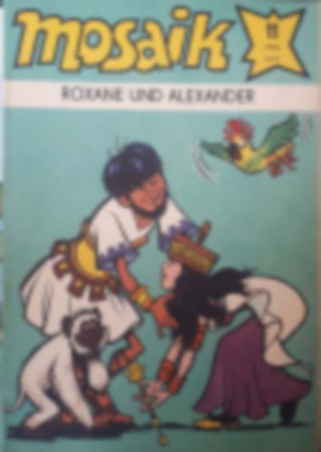 Manfred Rucht  (szerk.) - Mosaik - Roxane und Alexander - 1984/11.